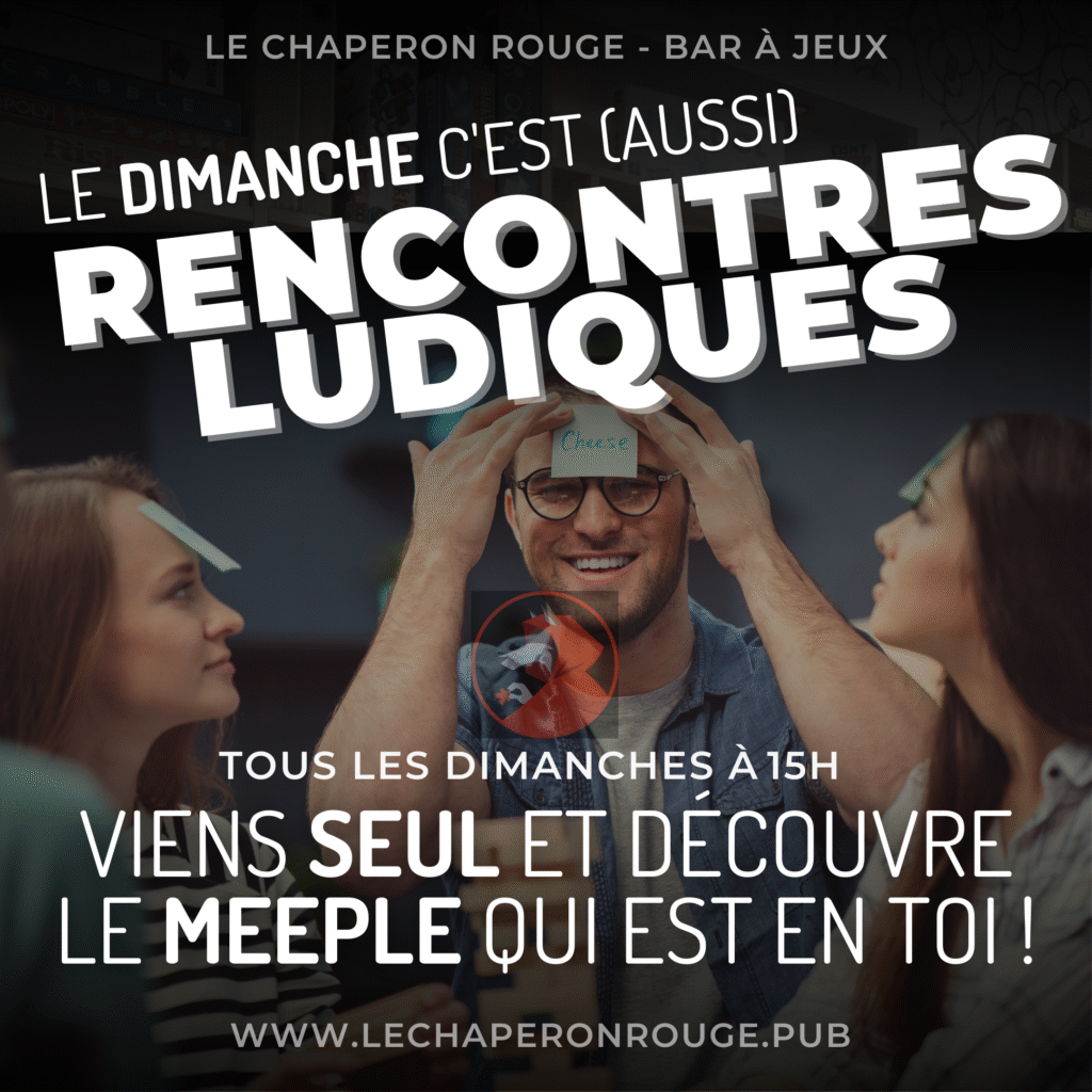🎲 Tous les Dimanches au Chaperon Rouge – Les Rencontres Ludiques 🎉🎲
